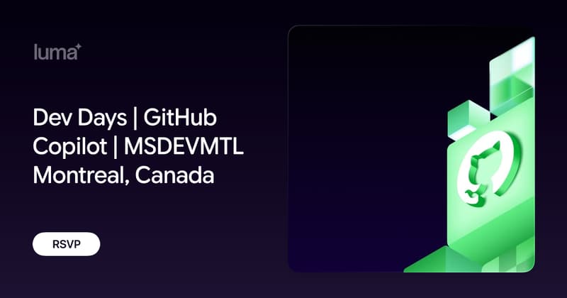 Dev Days: GitHub Copilot, MSDEVMTL