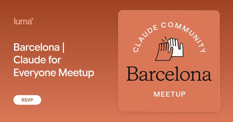 Barcelona | Claude for Everyone Meetup