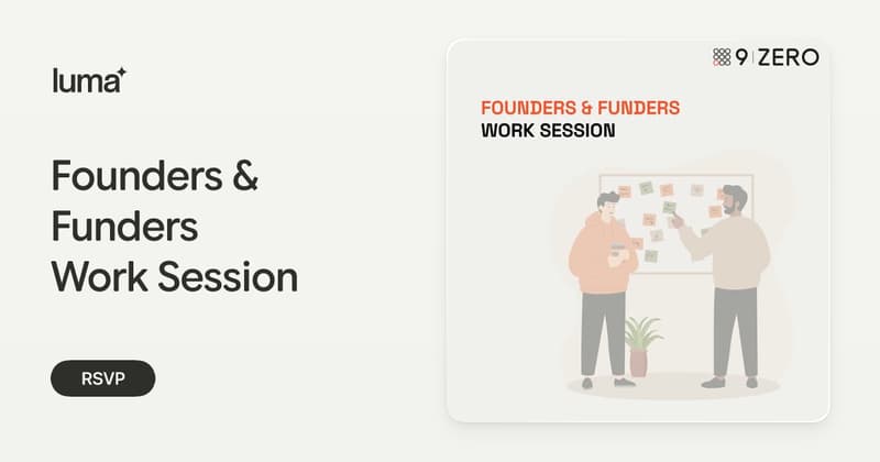 Founders & Funders Work Session