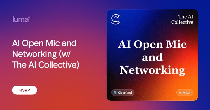 AI Open Mic and Networking (w/ The AI Collective)