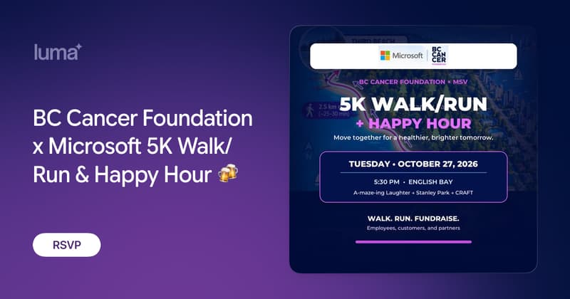Walk Anim BC Cancer Foundation x Microsoft 5K Walk/Run & Happy Hour 🍻 · Luma