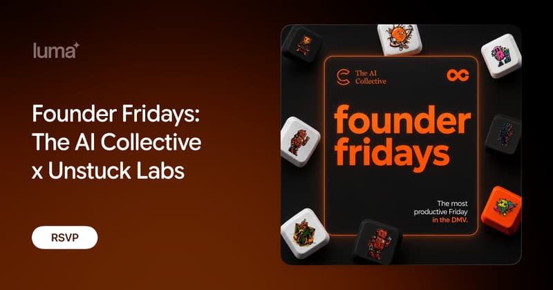 Founder Fridays: The AI Collective x Unstuck Labs