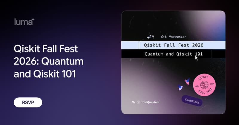 Qiskit Fall Fest 2026: Quantum and Qiskit 101
