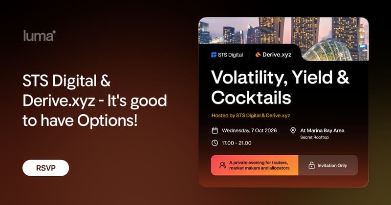 STS Digital & Derive.xyz - Volatility, Yield & Cocktails