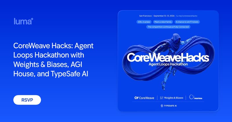 CoreWeave Hacks - Agent Loops Hackathon event image