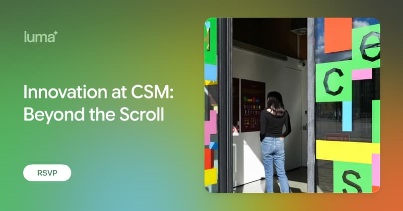 Innovation at CSM: Beyond the Scroll