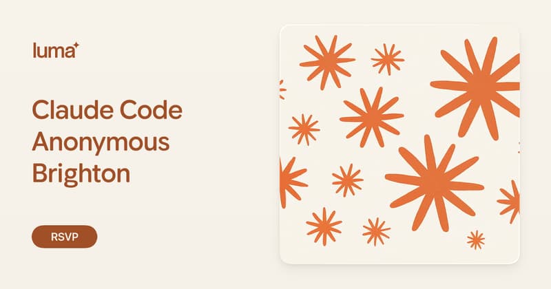 Claude Code Anonymous Brighton · Luma