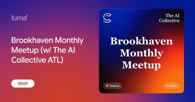 Brookhaven Monthly Meetup (w/ The AI Collective ATL)
