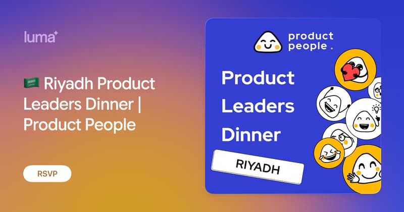 Riyadh Product Leaders Dinner | Product People