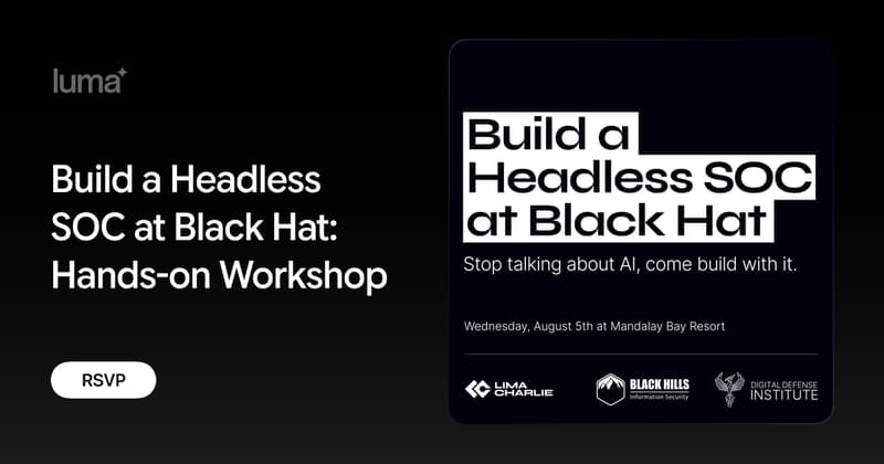 Build a Headless SOC at Black Hat: Hands-on Workshop · Luma