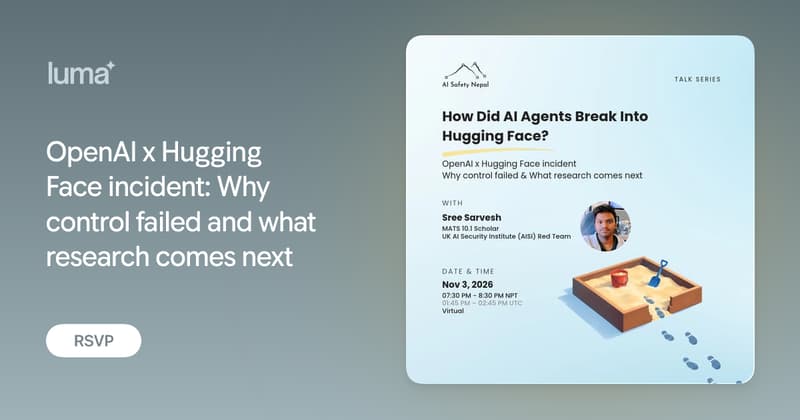 OpenAI x Hugging Face incident: Why control failed and what research comes next event banner