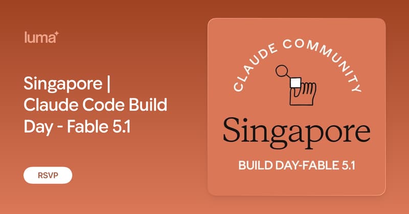 Singapore | Claude Code Build Day - Fable 5.1