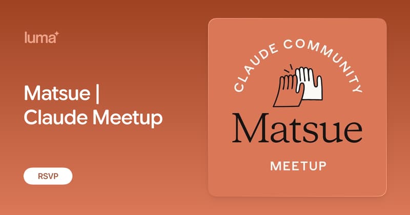 Matsue | Claude Meetup