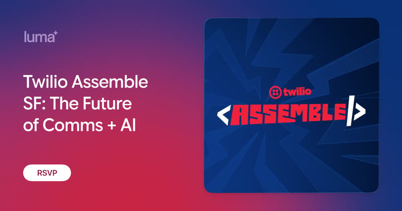 Twilio Assemble - Future Of Comms & AI event image