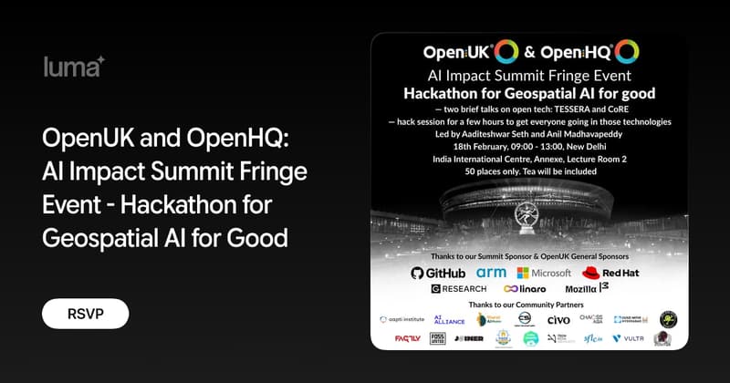 OpenUK and OpenHQ: AI Impact Summit Fringe Event - Hackathon for Geospatial AI for Good · Luma
