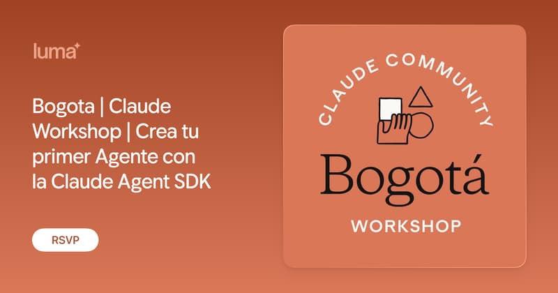 Bogota | Claude Workshop | Crea tu primer Agente con la Claude Agent SDK