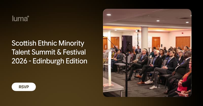 Scottish Ethnic Minority Talent Summit & Festival 2026 — Edinburgh Edition