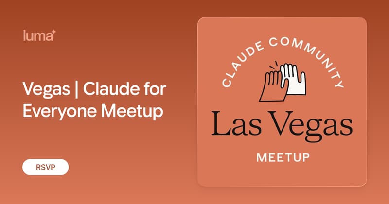 Vegas | Claude for Everyone Meetup