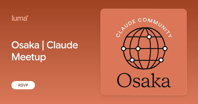 Osaka | Claude Meetup