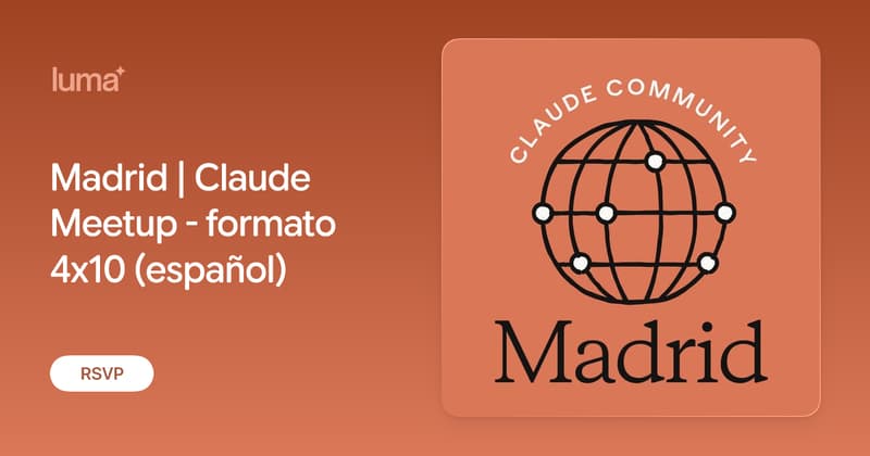 Madrid | Claude Meetup - formato 4x10 (español)