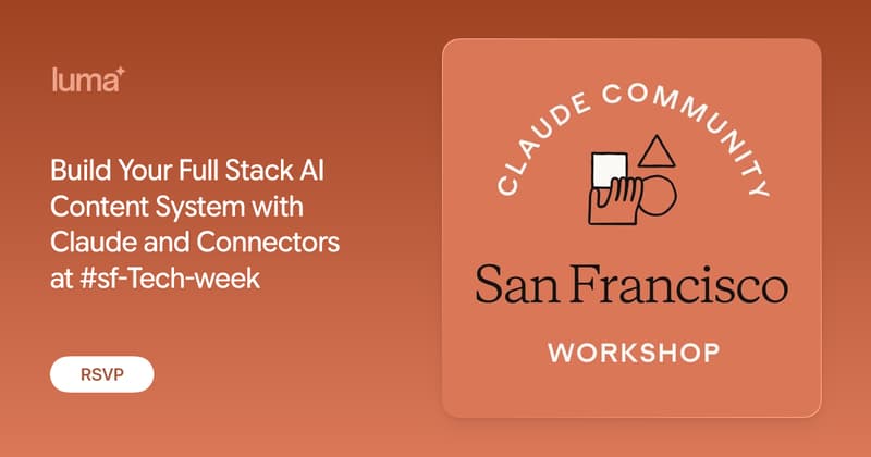 Build Your Full Stack AI Content System with Claude and Connectors at #sf-Tech-week
