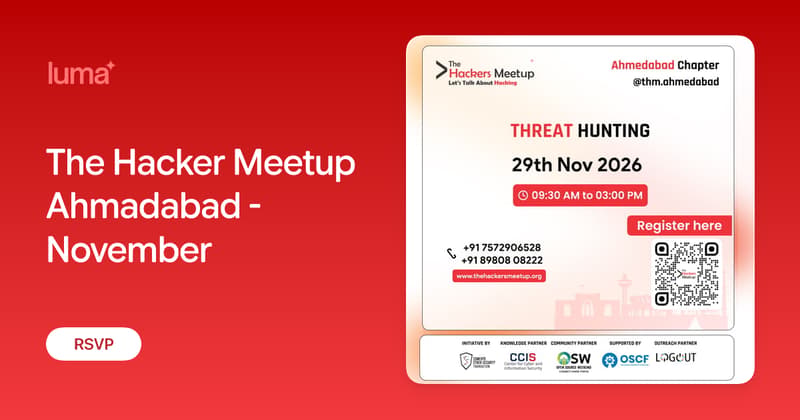 The Hacker Meetup Ahmadabad - November · Luma