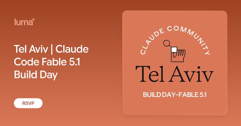 Tel Aviv | Claude Code Fable 5.1 Build Day