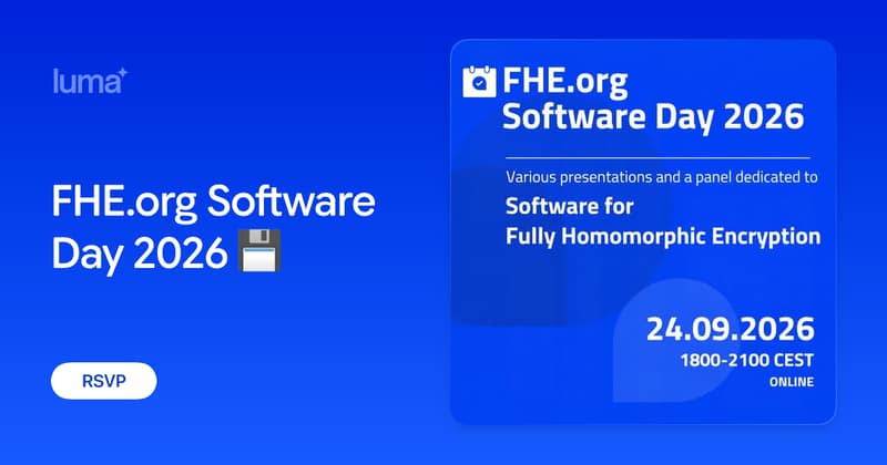 FHE.org Software Day 2026 💾 · Luma