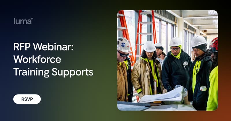 Luma Training RFP Webinar: Workforce Training Supports · Zoom · Luma