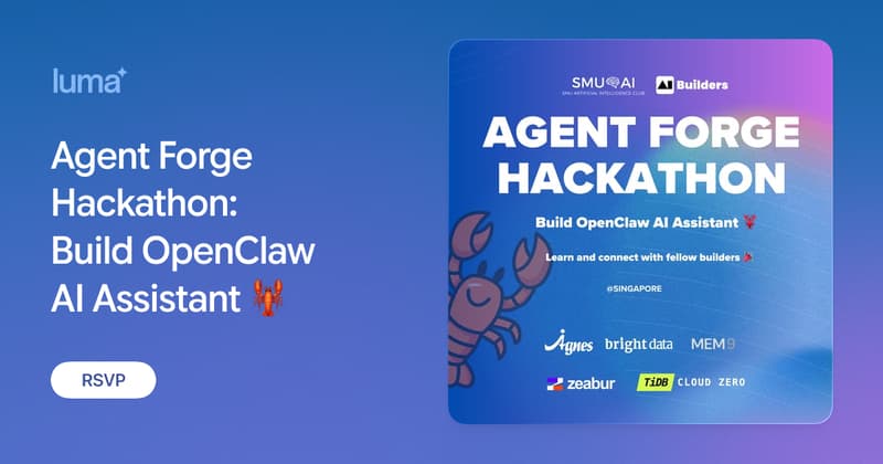 Agent Forge Hackathon: Build OpenClaw AI Assistant 🦞 · Luma