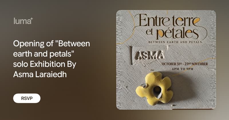 Between Earth and Petals: Asma Laraiedh Solo Exhibition