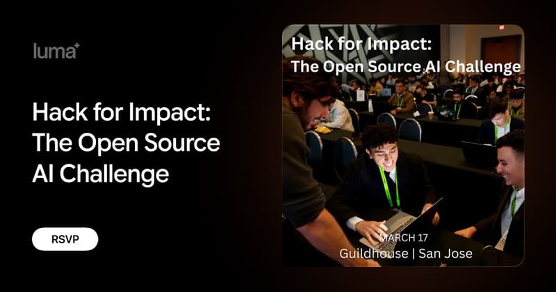 Hack for Impact: The Open Source AI Challenge · Luma