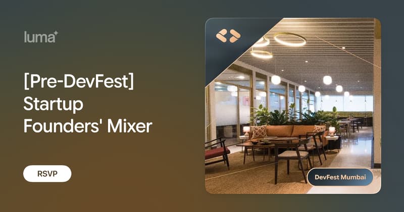 [Pre-DevFest] Startup Founders' Mixer · Luma
