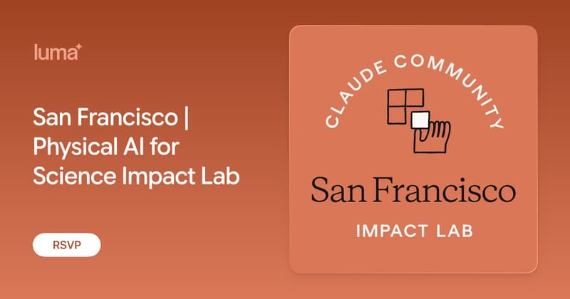 San Francisco | Physical AI for Science Impact Lab