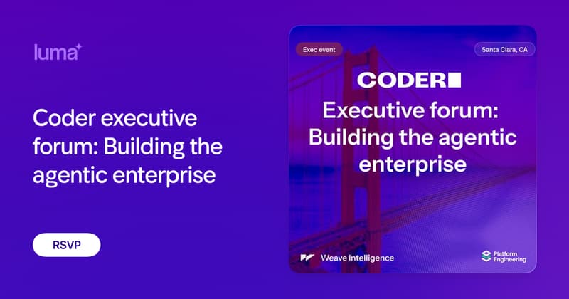 Coder Exec Forum - Building The Agentic Enterprise event image