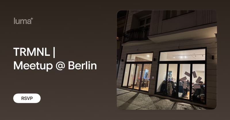 TRMNL | Meetup @ Berlin · Luma