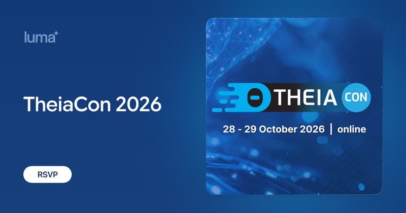 TheiaCon 2026 · Luma