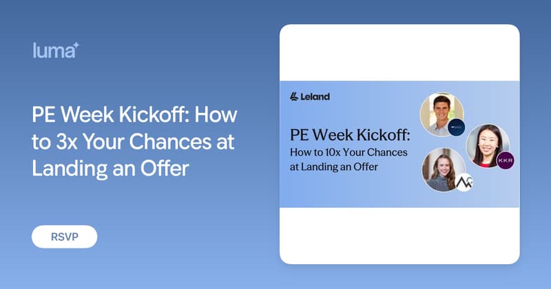 PE Week Kickoff: How to 3x Your Chances at Landing an Offer · Luma