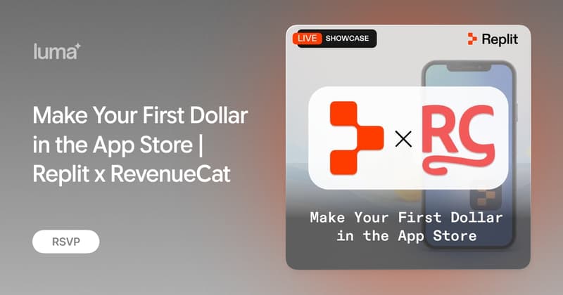 Make Your First Dollar in the App Store | Replit x RevenueCat · Luma