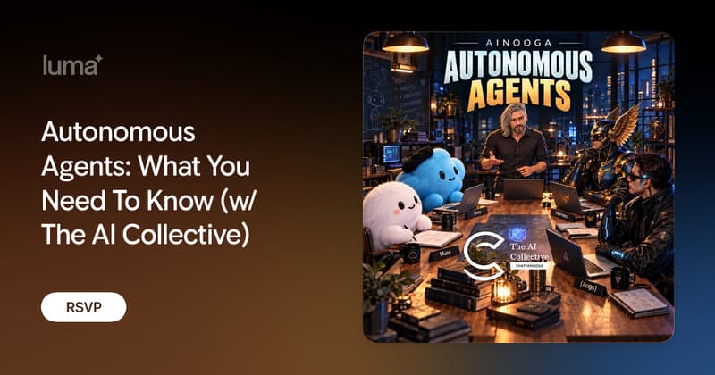 Autonomous Agents: What You Need To Know (w/ The AI Collective)