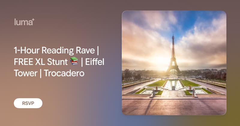 Reading Rave 1-Hour Reading Rave | FREE XL Stunt 📚 | Eiffel Tower | Trocadero · Luma