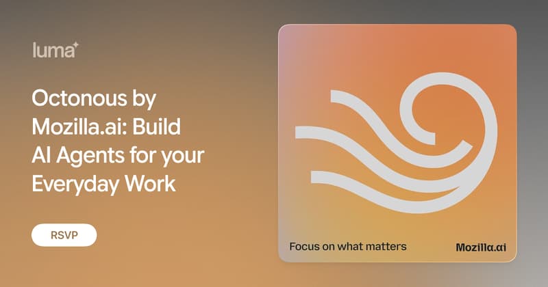 Octonous by Mozilla.ai: Build AI Agents for your Everyday Work · Luma