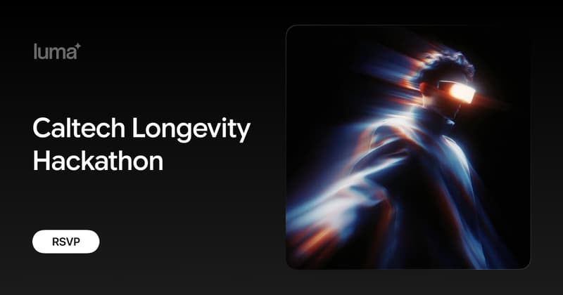 Caltech Longevity Hackathon · Luma