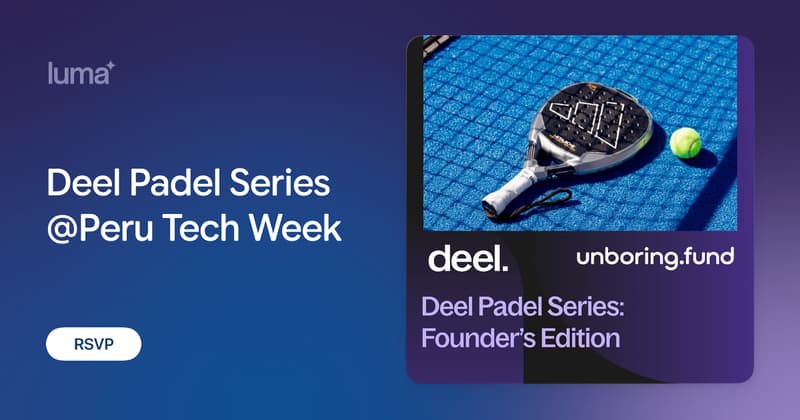 Deel Padel Series @Peru Tech Week
