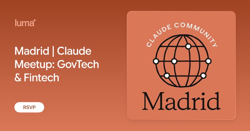 Madrid | Claude Meetup: GovTech & Fintech