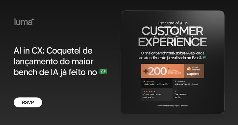 Capa: AI in CX: Coquetel de lançamento do maior bench de IA já feito no 🇧🇷 · Luma