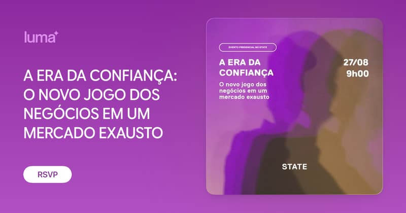 Capa: A ERA DA CONFIANÇA: O NOVO JOGO DOS NEGÓCIOS EM UM MERCADO EXAUSTO · Luma