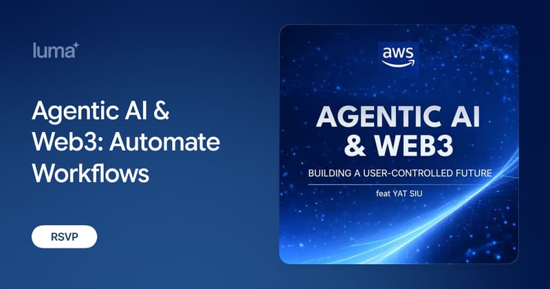 Agentic AI & Web3: Automate Workflows · Luma