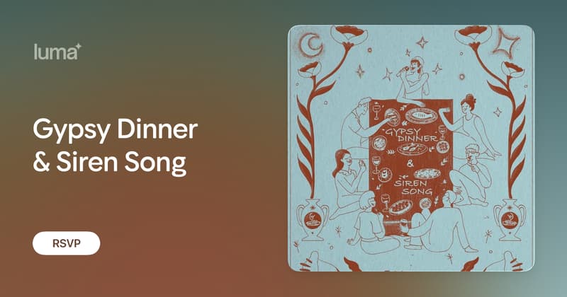 Gypsy Dinner & Siren Song