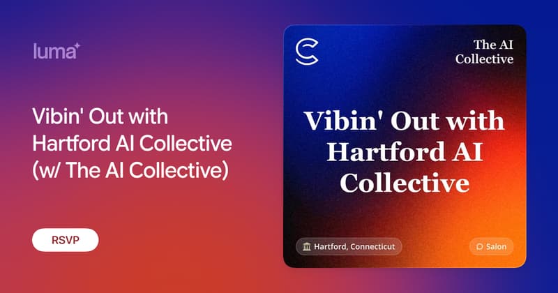 Vibin' Out with Hartford AI Collective (w/ The AI Collective)